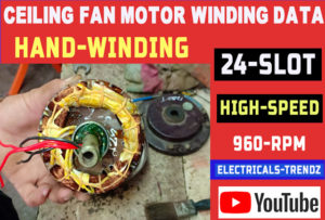 High Speed Ceiling Fan 12+12 Slots & 6+6 Coils Motor Rewinding