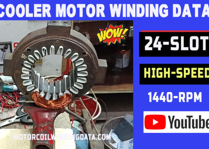 Cooler Motor Winding Data | 24 Slot Cooler Motor Rewinding-motorcoilwindingdata.com